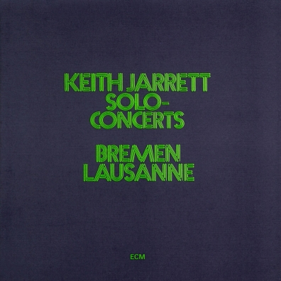 Solo Concerts Bremen/Lausanne Keith Jarrett (Кит Джарретт): Solo Concerts Bremen/Lausanne