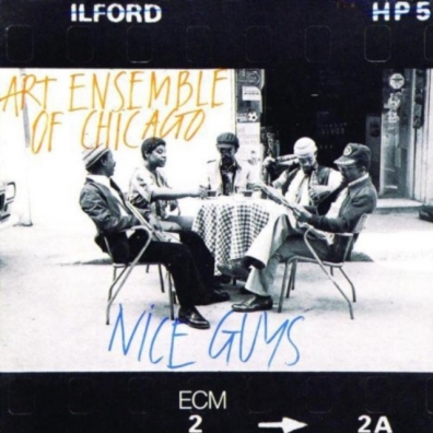 Nice Guys Art Ensemble Of Chicago: Nice Guys