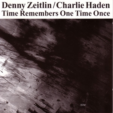 Zeitlin & Haden: Time Remembers One Time Once Denny Zeitlin (Денни Зейтлин): Zeitlin & Haden: Time Remembers One Time Once