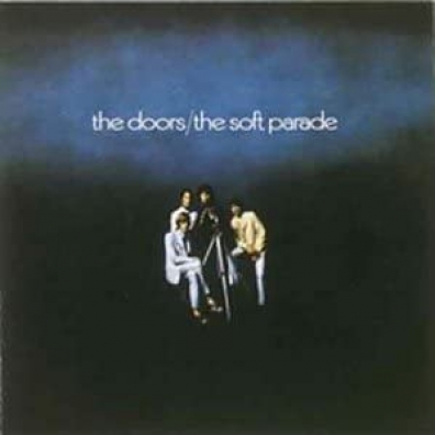The Soft Parade The Doors (Зе Дорс): The Soft Parade