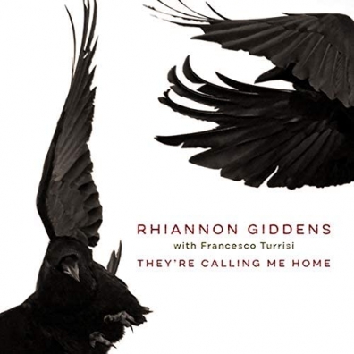 Rhiannon Giddens (Рианнон Гидденс): They’Re Calling Me Home