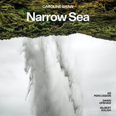 Dawn Upshaw (Дон Апшоу): Caroline Shaw: Narrow Sea