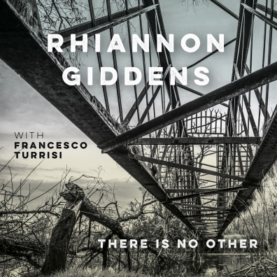 There Is No Other Rhiannon Giddens (Рианнон Гидденс): There Is No Other