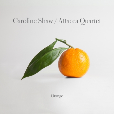 Attacca Quartet (Аттакка Квартет): Caroline Shaw: Orange