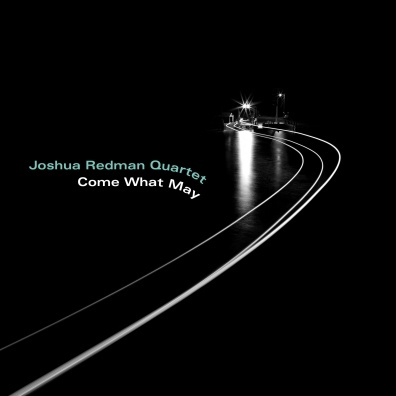 Come What May Joshua Redman (Джошуа Редман): Come What May