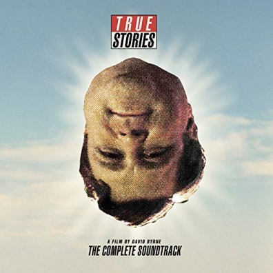 David Byrne (Дэвид Бирн): True Stories, A Film By David Byrne: The Complete Soundtrack