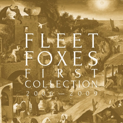 Fleet Foxes (Флеет Фоксес): First Collection 2006-2009