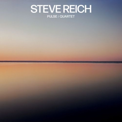 Steve Reich (Стивен Райх): Pulse / Quartet
