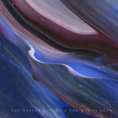 The Staves & Ymusic: The Way Is Read