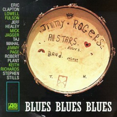 Blues Blues Blues The Jimmy Rogers All-Stars: Blues Blues Blues