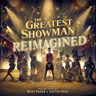 The Greatest Showman: Reimagined The Greatest Showman: Reimagined