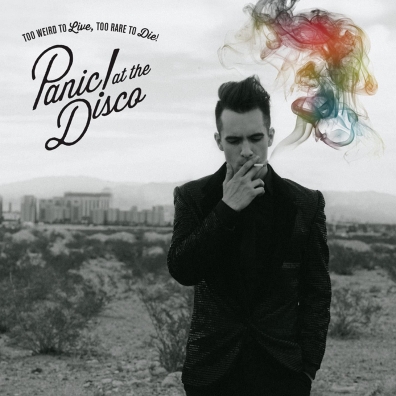 Panic! At The Disco (Паник Ат Зе Диско): Too Weird To Live, Too Rare To Die