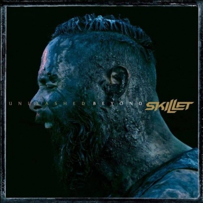 Unleashed Beyond Skillet (Скиллет): Unleashed Beyond