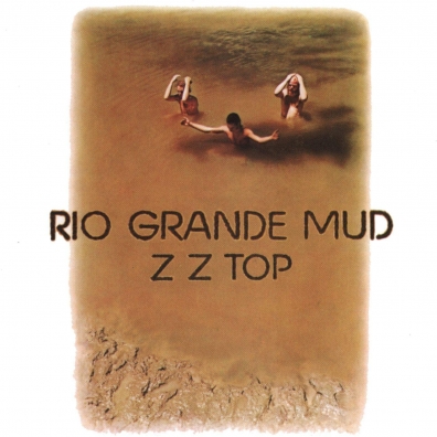 Rio Grande Mud ZZ Top (Зи Зи Топ): Rio Grande Mud
