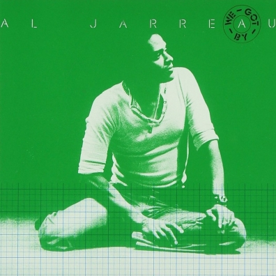 Al Jarreau (Эл Джерро ): We Got By