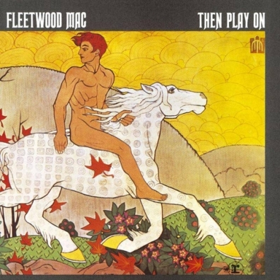 Fleetwood Mac (Флитвуд Мак): Then Play On