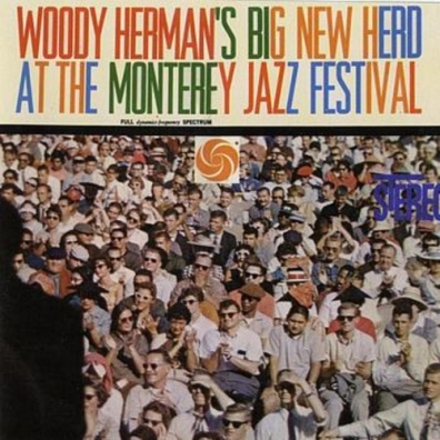 Woody Herman (Вуди Герман): Woody Herman's Big New Herd At The Monterey Jazz Festival
