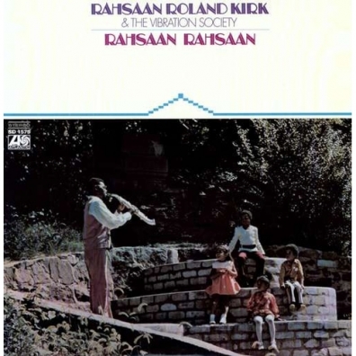 Rahsaan Rahsaan Rahsaan Roland Kirk (Рахсаан Роланд Кёрк): Rahsaan Rahsaan