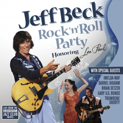 Jeff Beck (Джефф Бек): Rock 'N' Roll Party: Honoring Les Paul