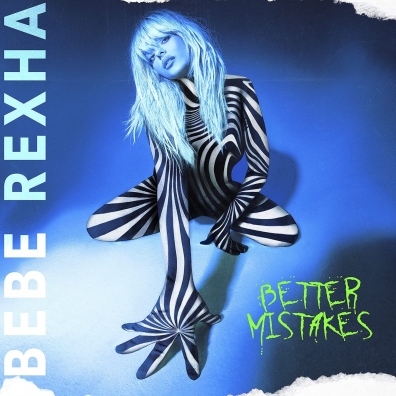 Bebe Rexha (Биби Рекса): Better Mistakes