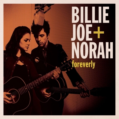 Billie Joe Armstrong & Norach Jones: Foreverly