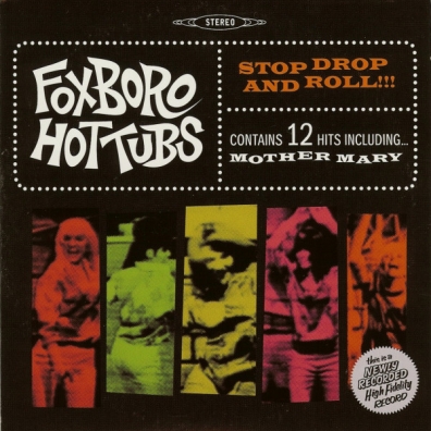 Foxboro Hottubs: Stop, Drop And Roll!!!