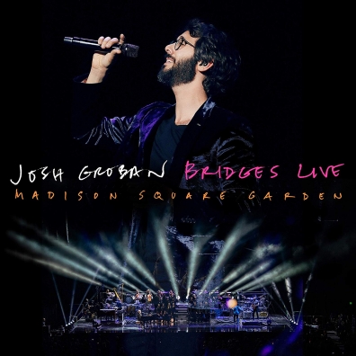 Josh Groban (Джош Гробан): Bridges Live: Madison Square Garden