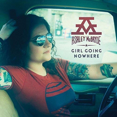 Ashley Mcbryde (Эшли Макбрайд): Girl Going Nowhere