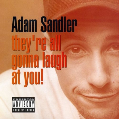 Adam Sandler (Адам Сэндлер): They’Re All Gonna Laugh At You! (RSD2018)