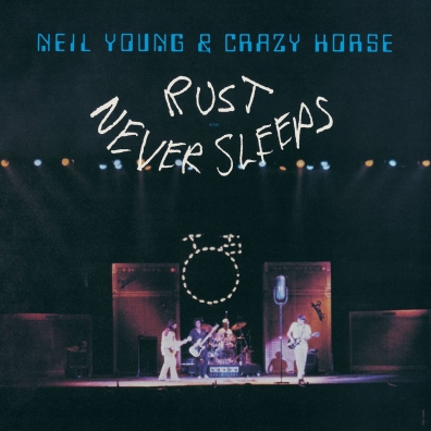Neil Young (Нил Янг): Rust Never Sleeps