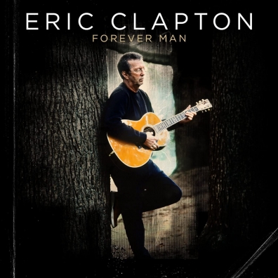 Eric Clapton (Эрик Клэптон): Forever Man - Best Of