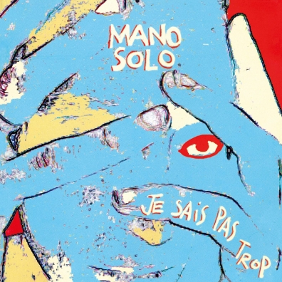 Mano Solo: Je Sais Pas Trop