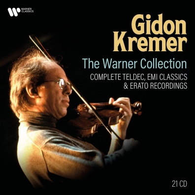 Gidon Kremer (Гидон Кремер): Gidon Kremer: Complete Teldec, Emi Classics & Erato Recordings