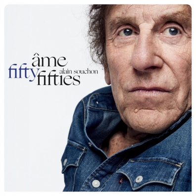 Alain Souchon (Ален Сушон): Ame Fifty - Fifties