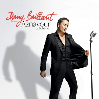 Dany Brillant Chante Aznavour - La Boheme Dany Brillant: Dany Brillant Chante Aznavour - La Boheme
