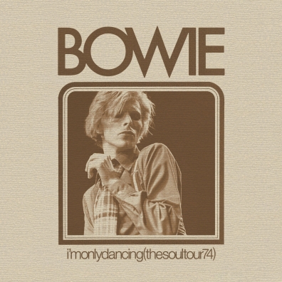 David Bowie (Дэвид Боуи): I’M Only Dancing (The Soul Tour 74) (RSD2020)