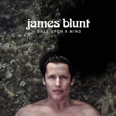 James Blunt (Джеймс Блант): Once Upon A Mind