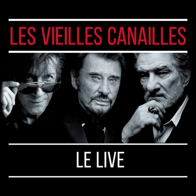 Jacques Dutronc (Жак Дютрон): Les Vieilles Canailles: Le Live