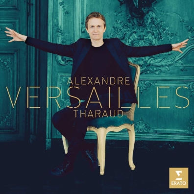 Versailles Alexandre Tharaud (Александр Таро): Versailles