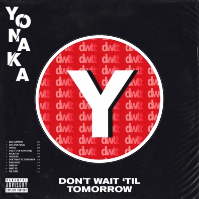 Yonaka: Don'T Wait 'Til Tomorrow
