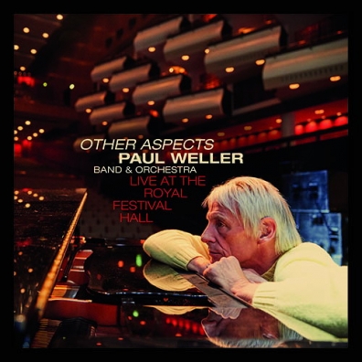 Paul Weller (Пол Уэллер): Other Aspects, Live At The Royal Festival Hall