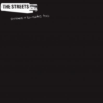 The Streets (Зе Стритс): Remixes & B Sides Too (RSD2019)