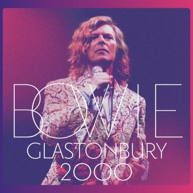 David Bowie (Дэвид Боуи): Glastonbury