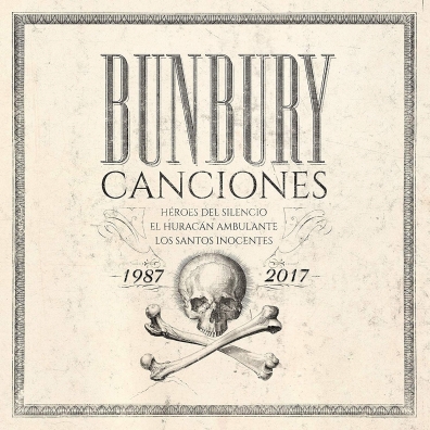 Canciones 1987-2017 Bunbury: Canciones 1987-2017