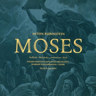Anton Rubinstein (Антон Григорьевич Рубинштейн): Rubinstein: Moses