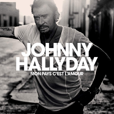 Johnny Hallyday (Джонни Холлидей): Mon Pays C'Est L'Amour