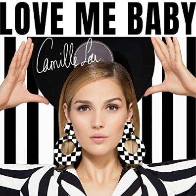 Camille Lou (Камилль Лу): Love Me Baby
