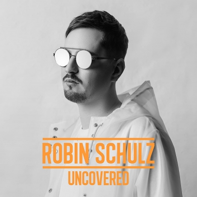 Robin Schulz (Робин Шульц): Uncovered