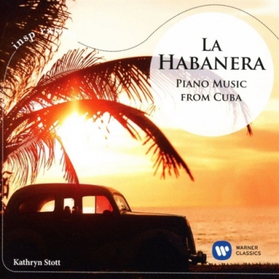 Ernesto Lecuona (Эрнесто Лекуона): La Habanera – Piano Music From Cuba
