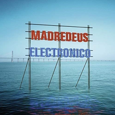 Madredeus (Мадредеуш): Electronico